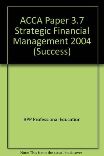 ACCA Paper 3.7 Strategic Financial Management (Success)