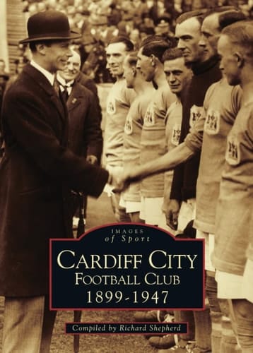 Cardiff City Football Club 1899-1947