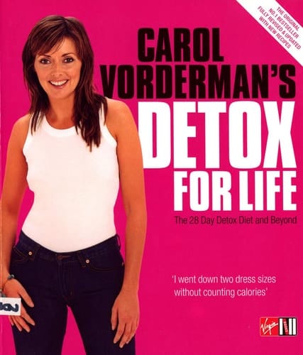 Carol Vorderman's Detox for Life The 28 Day Detox Diet and Beyond