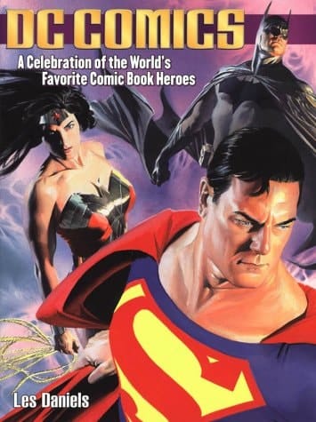 DC Comics A Celebration of the World's Favourite Comic Book Heroes