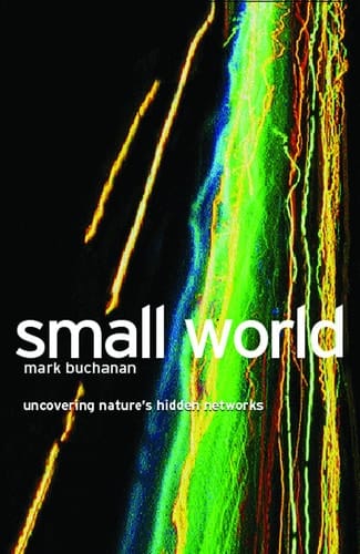 Small World Uncovering Nature's Hidden Networks