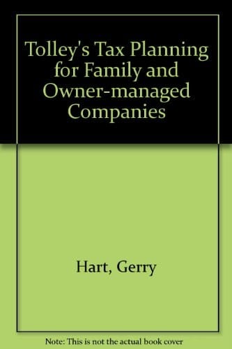 Tolley's Tax Planning for Family and Owner-Managed Companies