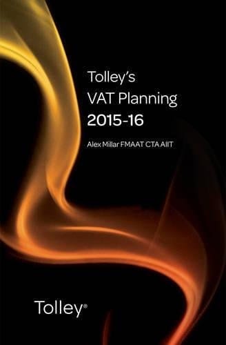 Tolley's VAT Planning 2015-16 (Part of the Tolley's Tax Planning Series)