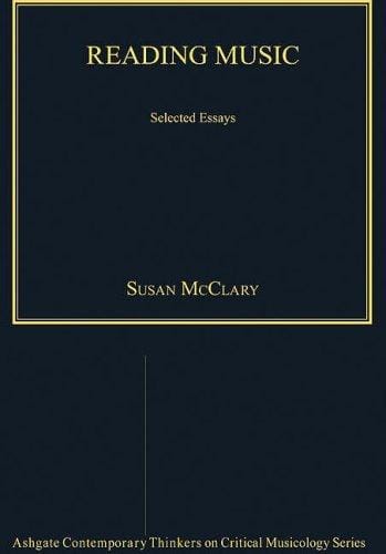 Reading music: selected essays