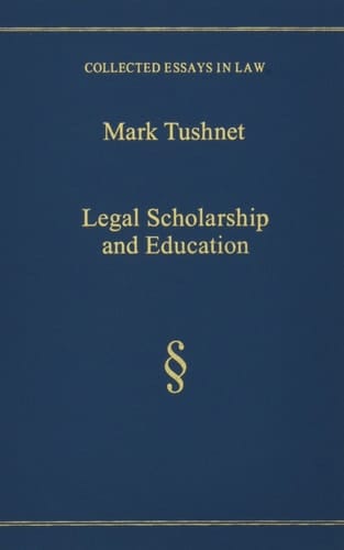 Legal Scholarship and Education (Collected Essays in Law)