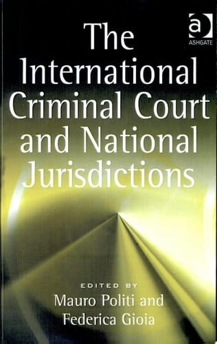 The International Criminal Court and National Jurisdictions