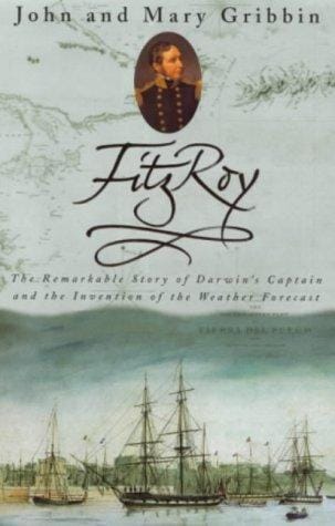 Fitzroy: The Remarkable Story of Darwin's Captain and the Invention of the Weather Forecast