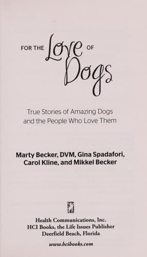 For the Love of Dogs True Stories of Amazing Dogs and the People Who Love Them