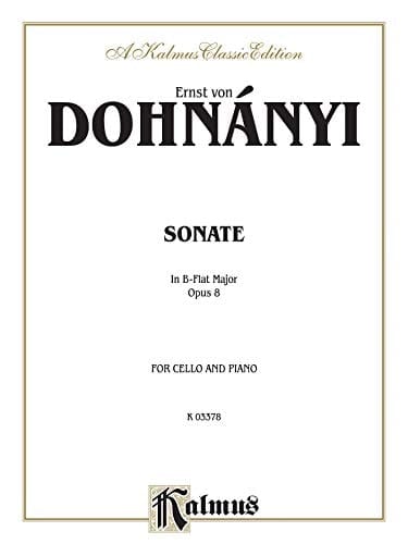 Ernst Von Dohnanyi Sonate in B-Flat Major Opus 8 For Cello and Piano