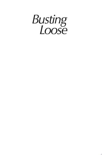 Busting Loose