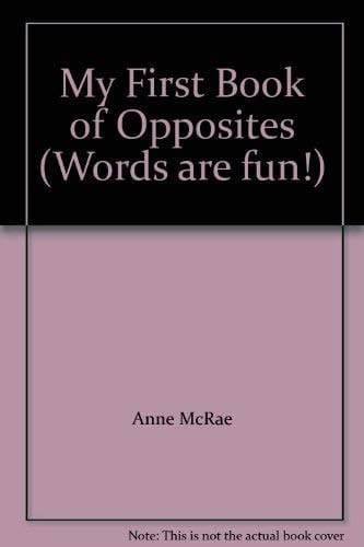 My First Book of Opposites