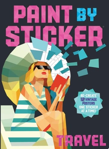 Paint by Sticker: Travel Re-create 12 Vintage Posters One Sticker at a Time!