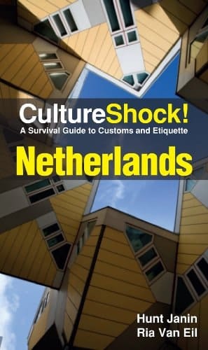 CultureShock!. A Survival Guide to Customs and Etiquette. Netherlands