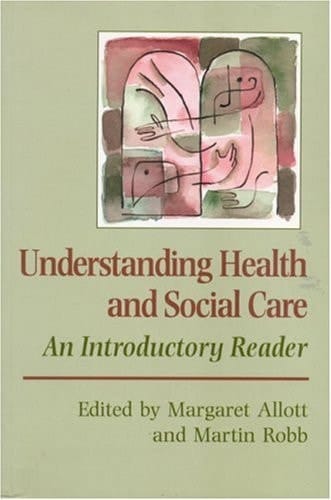 Understanding Health and Social Care An Introductory Reader