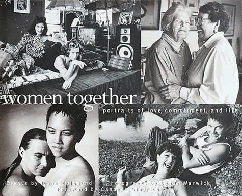 Women Together Portraits of Love, Commitment, and Life