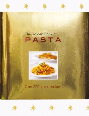 The Golden Book Of Pasta