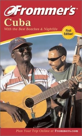 Frommer's Cuba With the Best Beaches & Nightlife