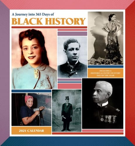 A Journey into 365 Days of Black History 2021 Wall Calendar