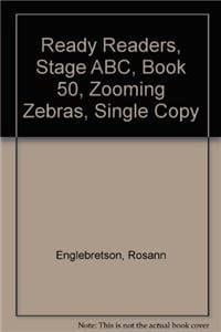 Ready Readers, Stage Abc, Book 50, Zooming Zebras, Single Copy