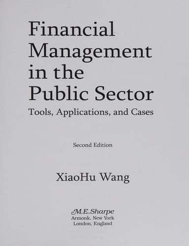 Financial Management in the Public Sector Tools, Applications, and Cases