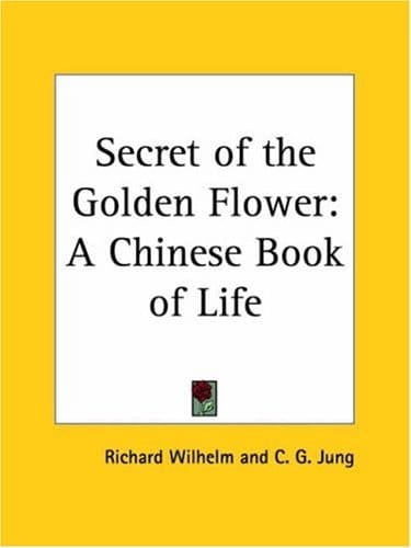 Secret of the Golden Flower: A Chinese Book of Life 1955