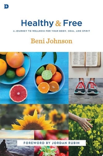 Healthy and Free A Journey to Wellness for Your Body, Soul, and Spirit