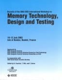 Proceedings of the 2002 IEEE International Workshop on Memory Technology, Design and Testing: (MTDT 2002) : 10-12 July, 2002, Isle of Bendor, France