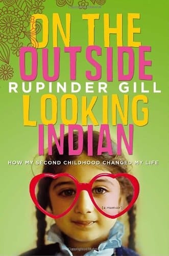 On the Outside Looking Indian How My Second Childhood Changed My Life