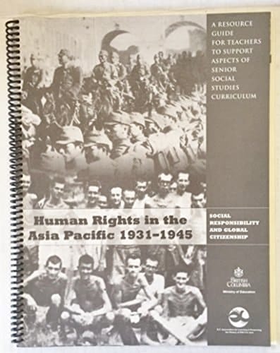 Human Rights in Asia Pacific, 1931-1945 : Social Responsibility and Global Citizenship