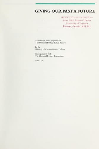 Giving Our Past a Future : a Discussion Paper