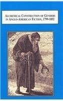 Alchemical Construction of Genders in Anglo-American Fiction, 1799-1852 Visions of Utopia as Androgynous