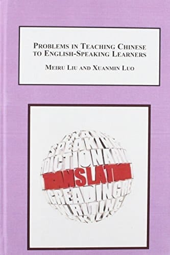 Problems in Teaching Chinese to English-speaking Learners The Role of Translation in Second Language Acquisition