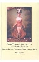 Body Texts in the Novels of Anglea Carter: Writing from a Corporeagraphic Point of View