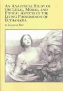 An Analytical Study of the Legal, Moral, and Ethical Aspects of the Living Phenomenon of Euthanasia