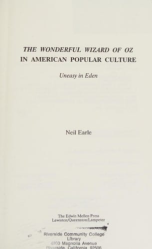 The Wonderful Wizard of Oz in American Popular Culture: Uneasy in Eden