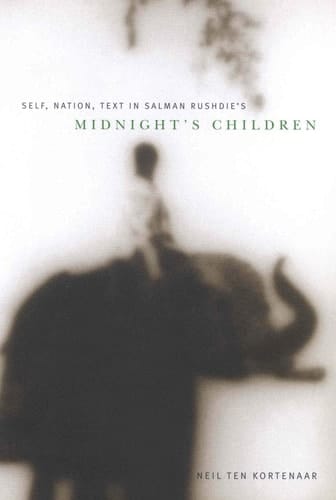 Self, Nation, Text in Salman Rushdie's "Midnight's Children"