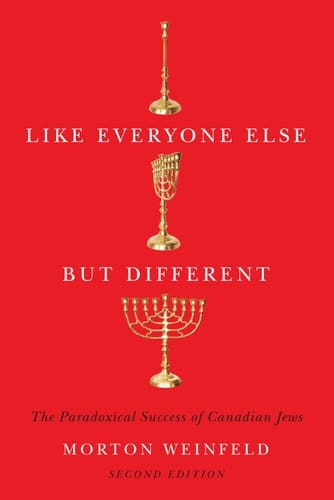 Like Everyone Else But Different The Paradoxical Success of Canadian Jews