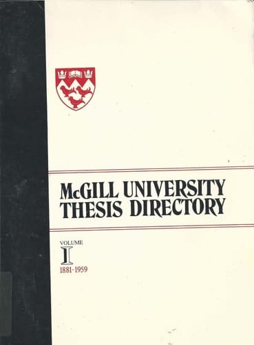 McGill University Thesis Directory - Volume I: 1881-1959