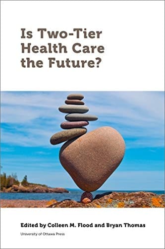 Is Two-Tier Health Care the Future? (Law, Technology and Media)