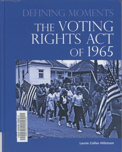 The Voting Rights Act of 1965 (Defining Moments)