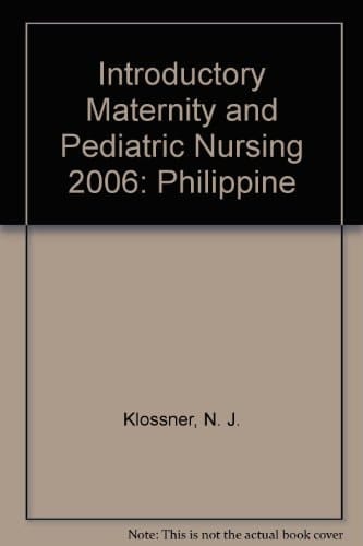 Introductory Maternity and Pediatric Nursing with CD 2006, Philippine Edition