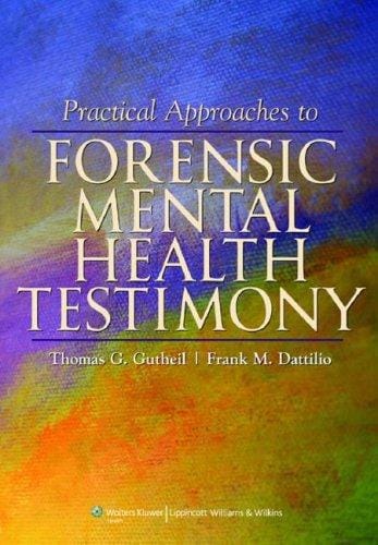 Practical approaches to forensic mental health testimony