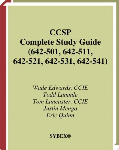 CCSP Complete Study Guide Exams 642-501, 642-511, 642-521, 642-531, 642-541