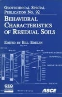 Behavioral Characteristics of Residual Soils: Proceedings of Sessions of Geo-Congress 99, October 17-20, 1999 (Geotechnical Special Publication)