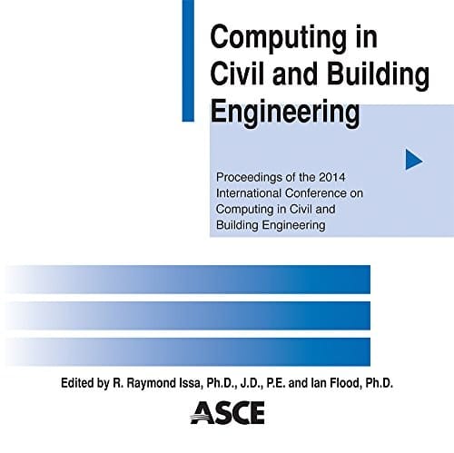 Computing in Civil and Building Engineering Proceedings of the 2014 International Conference on Computing in Civil and Building Engineering : June 23-25, 2014, Orlando, Florida