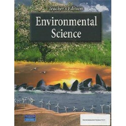 Environmental Science Teacher's Edition 2007