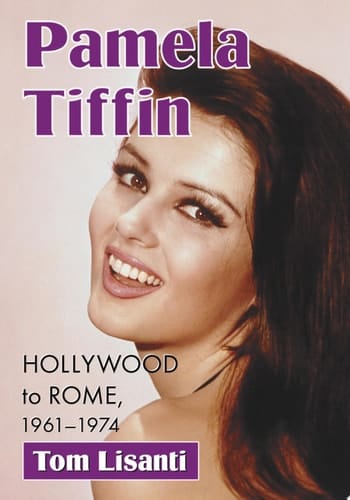 Pamela Tiffin Hollywood to Rome, 1961-1974