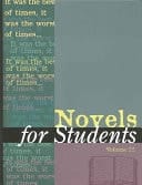 Novels for Students Presenting Analysis, Context and Criticism on Commonly Studied Novels
