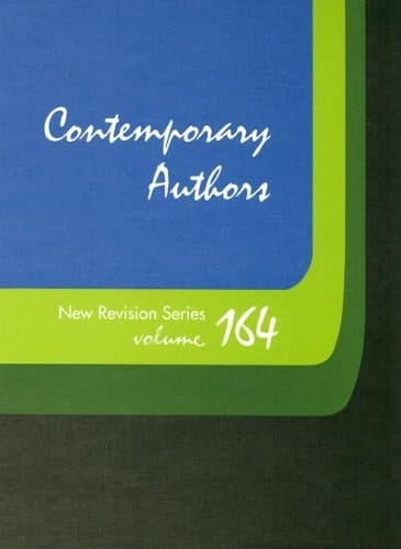 Contemporary Authors New Revision Series A Bio-Bibliographical Guide to Current Writers in Fiction, General Nonfiction, Poetry, Journalism, Drama, Motion Pictures, Television, and Other Fields
