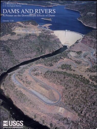 Dams and Rivers A Primer on the Downstream Effects of Dams